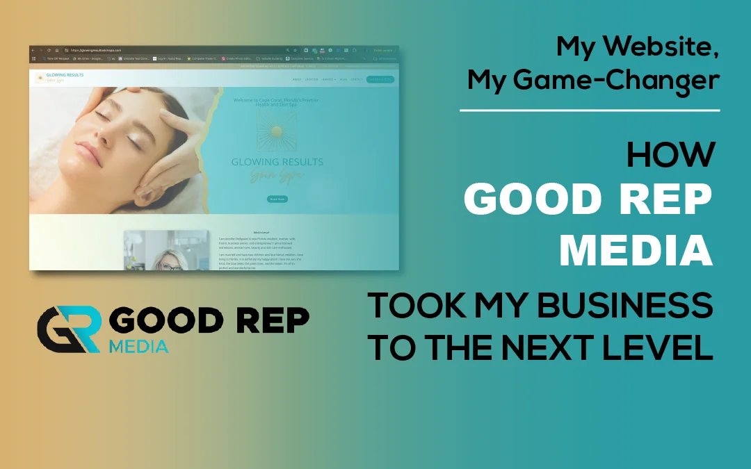 My Website, My Game-Changer: How Good Rep Media Took My Business to the Next Level!