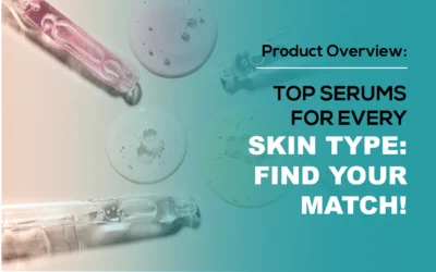 Top Serums for Every Skin Type: Find Your Match!