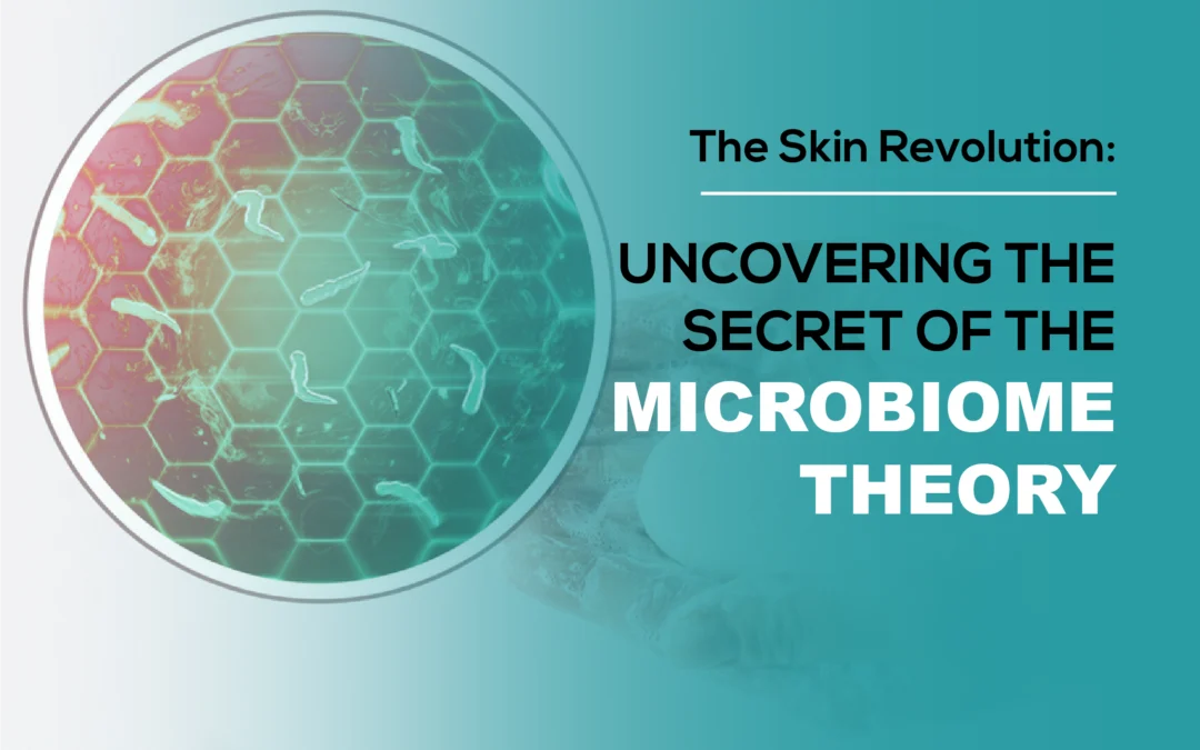 The Skin Revolution: Uncovering the Secret to the Microbiome Theory