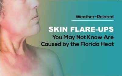 Skin Flare-Ups You May Not Know Are Caused by Florida Heat