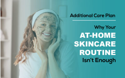 Why Your At-Home Skincare Routine Isn’t Enough